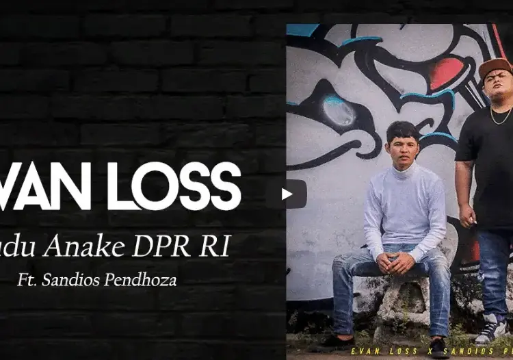 Lirik Lagu Dudu Anake DPR RI - Evan Loss Feat Sandios Pendhoza