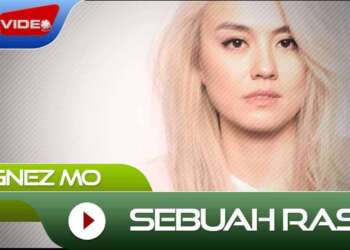 Lirik Lagu Sebuah Rasa - Agnez Mo