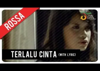 Lirik Lagu Terlalu Cinta-Rossa