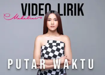 Lirik Lagu Putar Waktu - Mahalini