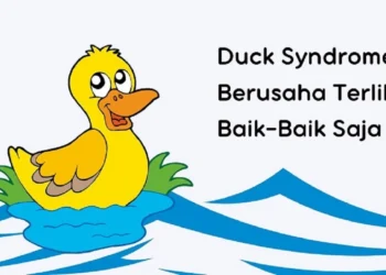 Apa itu Duck Syndrome? Kenali Ciri-ciri, Penyebab dan Cara Mengatasinya