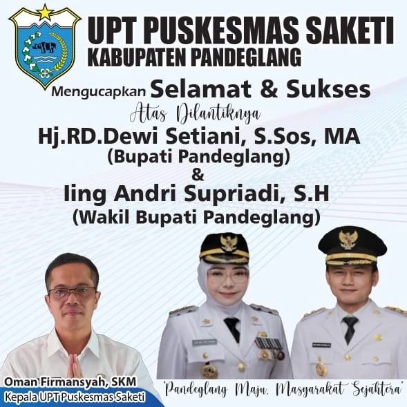 UPT Puskesmas Saketi Selamat atas dilantiknya Dewi Setiani dan Iing Andri Supriadi